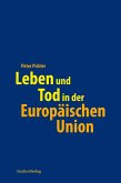 Leben und Tod in der Europäischen Union (eBook, ePUB)