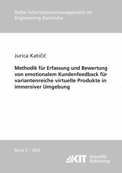 Methodik für Erfassung und Bewertung von emotionalem Kundenfeedback für variantenreiche virtuelle Produkte in immersiver Umgebung