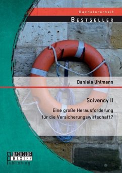 Solvency II ¿ eine große Herausforderung für die Versicherungswirtschaft? - Uhlmann, Daniela
