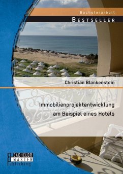 Immobilienprojektentwicklung am Beispiel eines Hotels - Blankenstein, Christian