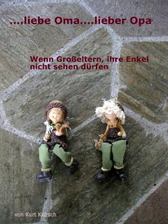 Liebe Oma lieber Opa (eBook, ePUB) - Knirsch, Kurt
