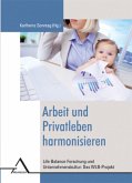 Arbeit und Privatleben harmonisieren