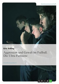 Cover Aggression und Gewalt im Fußball. Die Ultra-Fanszene (eBook, ePUB)