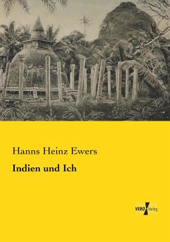 Indien und Ich - Ewers, Hanns Heinz