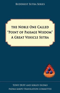 The Noble One Called Point of Passage Wisdom, a Great Vehicle Sutra - Duff, Tony; Dudko, Sergey