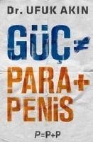 Güc ParaPenis - Akin, Ufuk