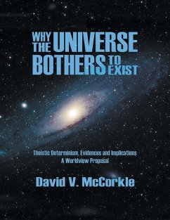 Why the Universe Bothers to Exist - McCorkle, David