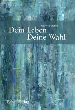 Dein Leben ¿ Deine Wahl - Rabbani, Rúhíyyih