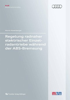 Regelung radnaher elektrischer Einzelradantriebe während der ABS-Bremsung - Rosenberger, Martin