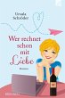 Wer rechnet schon mit Liebe (eBook,... - Bild 1