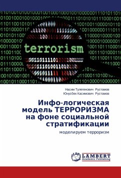 Info-logicheskaya model' TERRORIZMA na fone sotsial'noy stratifikatsii - Rustamov, Nasim Tulegenovich;Rustamov, Yunusbek Kasimovich
