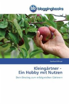 Kleingärtner - Ein Hobby mit Nutzen