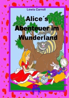 Alice´s Abenteuer im Wunderland - Caroll, Lewis