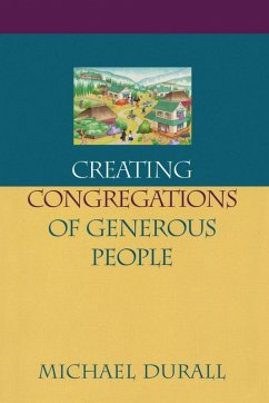 Creating Congregations of Generous People - Durall, Michael