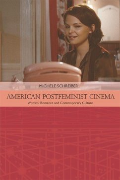American Postfeminist Cinema - Schreiber, Michele