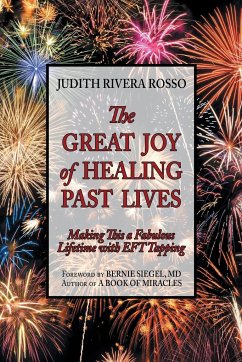 The Great Joy of Healing Past Lives - Rosso, Judith Rivera