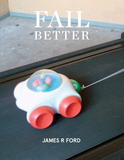 Fail Better - Ford, James R; Amery, Mark; Fraser, Matilda
