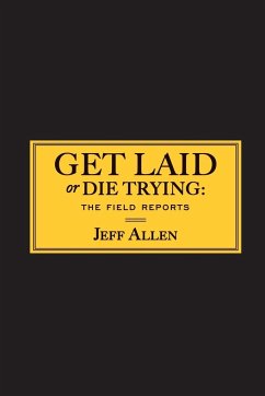 Get Laid or Die Trying - Allen, Jeff