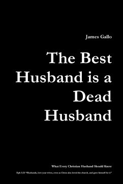 The Best Husband Is a Dead Husband - Gallo, James