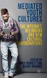 Mediated Youth Cultures - Bild 1