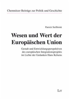 Wesen und Wert der Europäischen Union - Stellbrink, Patrick