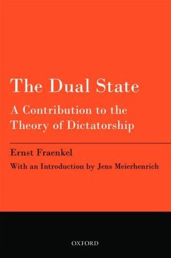 The Dual State - Fraenkel, Ernst; Meierhenrich, Jens (Senior Lecturer in International Relations, Seni