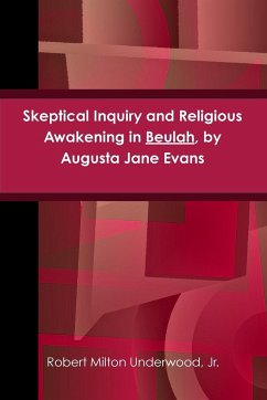 Skeptical Inquiry and Religious Awakening in Beulah, by Augusta Jane Evans - Underwood, Jr. Robert Milton