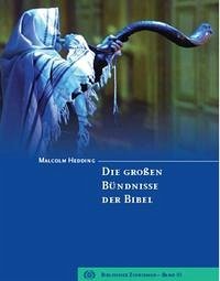 Die großen Bündnisse der Bibel - Hedding, Malcolm