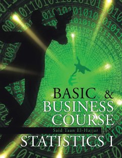 BASIC & BUSINESS COURSE IN STATISTICS I - El-Hajjar, Said Taan