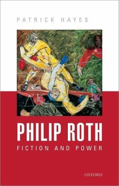 Philip Roth: Fiction and Power - Hayes, Patrick