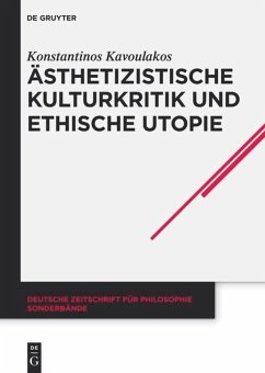Ästhetizistische Kulturkritik und ethische Utopie - Kavoulakos, Konstantinos
