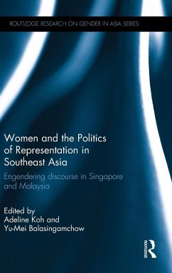 Women and the Politics of Representation in Southeast Asia - Koh, Adeline; Balasingamchow, Yu-Mei