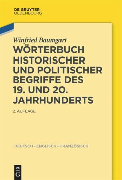 Wörterbuch historischer und politischer Begriffe des 19. und 20. Jahrhunderts - Baumgart, Winfried