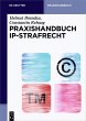 Praxishandbuch IP-Strafrecht - Bild 1