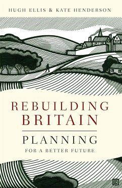 Rebuilding Britain - Ellis, Hugh; Henderson, Kate