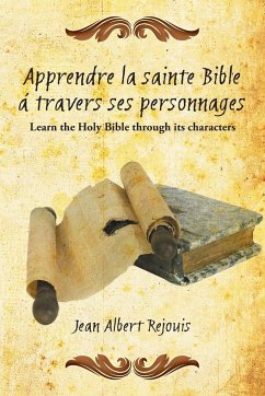 Apprendre La Sainte Bible a Travers Ses Personnages - Rejouis, Jean Albert