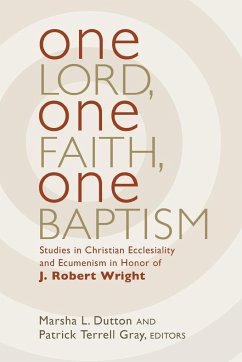 One Lord, One Faith, One Baptism - Dutton, Marsha L.; Gray, Patrick T.