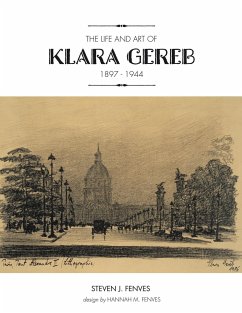 The Life and Art of Klara Gereb (1897 -1944) - Fenves, Steven J.