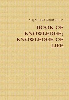 BOOK OF KNOWLEDGE; KNOWLEDGE OF LIFE - Rodriguez, Alejandro