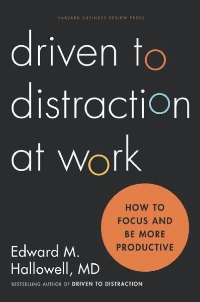 Driven to Distraction at Work Driven to Distraction at Work