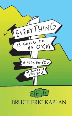 Everything Is Going to Be Okay - Kaplan, Bruce Eric