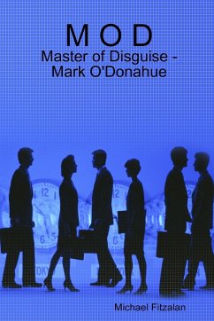 M O D - Master of Disguise - Mark O'Donahue - Fitzalan, Michael