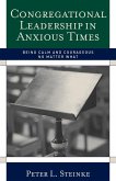 Congregational Leadership in Anxious Times