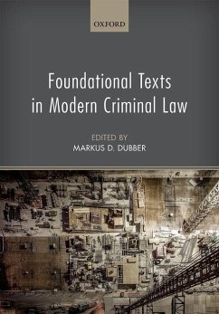 Foundational Texts in Modern Criminal Law - Dubber, Markus D