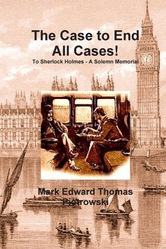 The Case to End All Cases! - Piotrowski, Mark E. T.