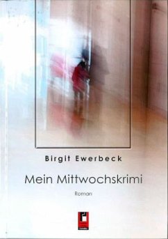Mein Mittwochskrimi - Ewerbeck, Birgit