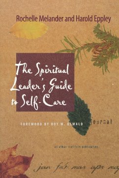 The Spiritual Leader's Guide to Self-Care - Melander, Rochelle; Eppley, Harold