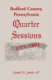 Bedford County, Pennsylvania Quarter Sessions, 1771-1801