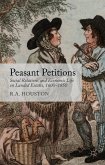 Peasant Petitions: Social Relations and Economic Life on Landed Estates, 1600-1850