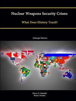 Nuclear Weapons Security Crises - Sokolski, Henry D.; Institute, Strategic Studies; College, U. S. Army War